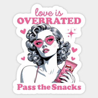 Love Is Overrated Pass The Snacks Sticker